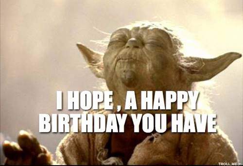funny bday memes I hope birthday you have