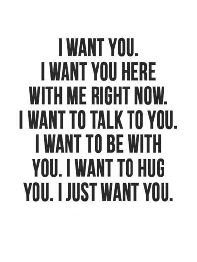 45 Best Meme Of All Time “I want you. I want you here with me right now. I want to talk to you. I want to be with you. I want to hug you. I just want you. You da the best!”