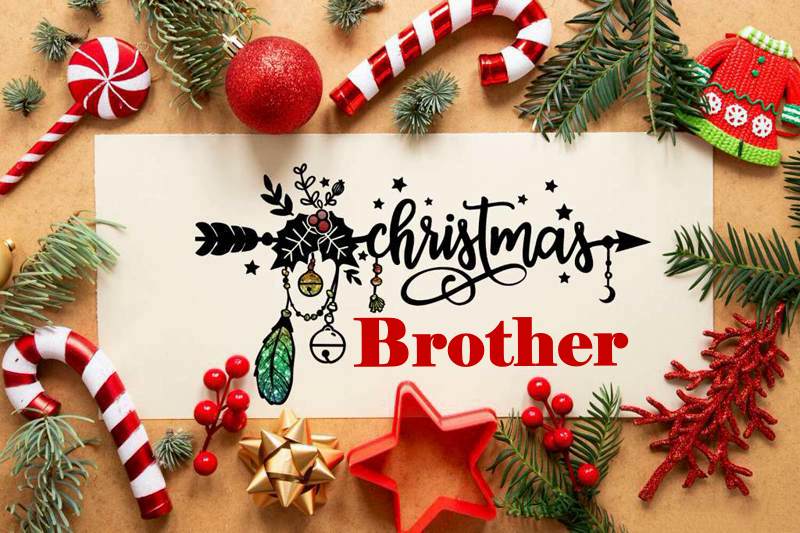 130 Cute Xmas Messages for Brother With Images – Merry Christmas Brother