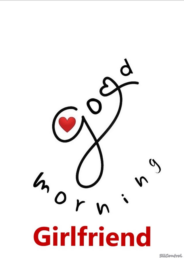 good morning love messages for your girlfriend | good morning for girlfriend, good morning messages for girlfriend, good morning my lady, cute good morning messages for girlfriend