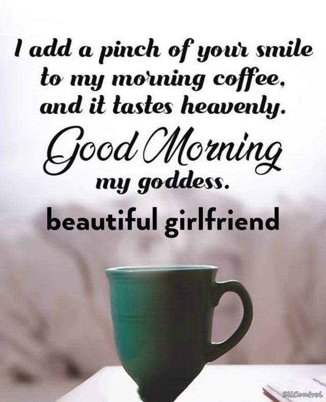 good morning messages for my girlfriend – love images | good morning beautiful lady, sunday morning quotes for her, ways to say good morning to your girlfriend, good morning messages for ex-girlfriend