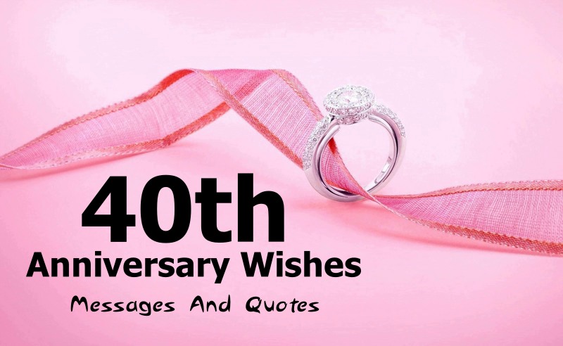 Awesome Happy 40th Anniversary Wishes Messages And Quotes
