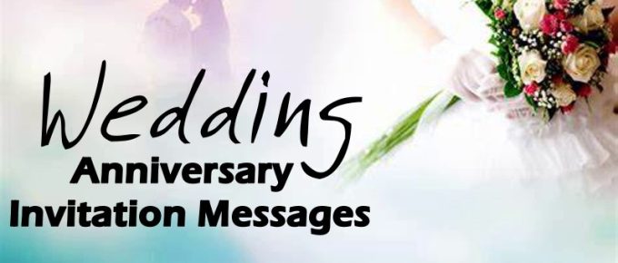 Ultimate Wedding Anniversary Invitation Messages Samples for Anniversary Invitation Card