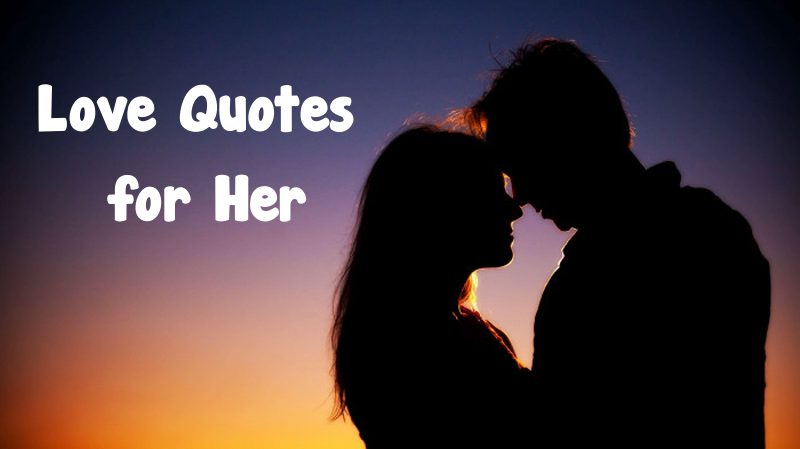 200+ Romantic Love Quotes for Her from the Heart