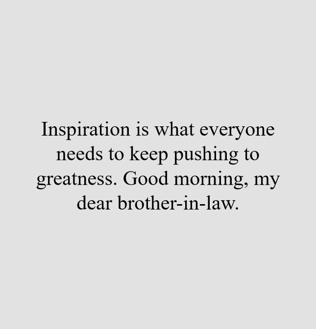 Good Morning My Brother Quotes