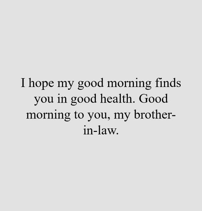 Good morning quotes for brother in law good morning brother in hindi