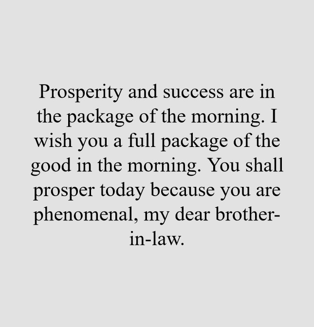 Inspirational good morning quotes for brother in law good morning brother