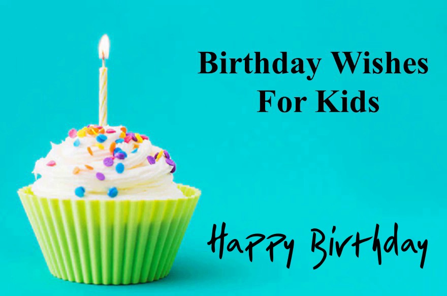 Beautiful Birthday Wishes For Kids Happy Birthday Kids with Images