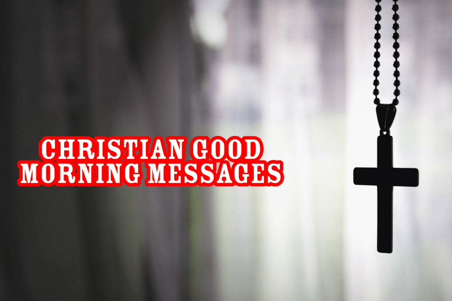 Christian Good Morning Messages and Powerful Quotes