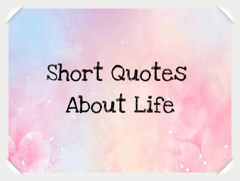 45 Short Quotes About Life - Inspiring Life Quotes - SliControl.Com ...