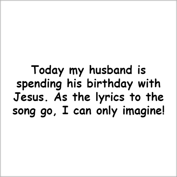 Happy Heavenly Birthday Wishes For Husband